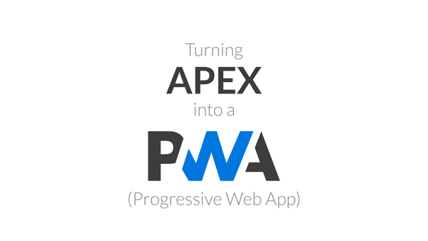 Reblog: APEX as a PWA